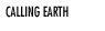 Calling Earth